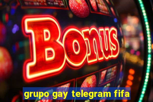 grupo gay telegram fifa